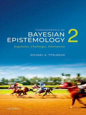 cover image of Fundamentals of Bayesian Epistemology 2